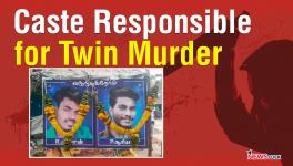 Caste Responsible for Twin Murder 