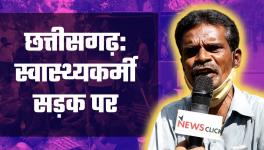 Chattisgarh- Healthcare Workers Hit the Streets 