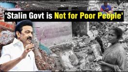 'Where is DMK's Good Governance?' Ask Forcefully Evicted People