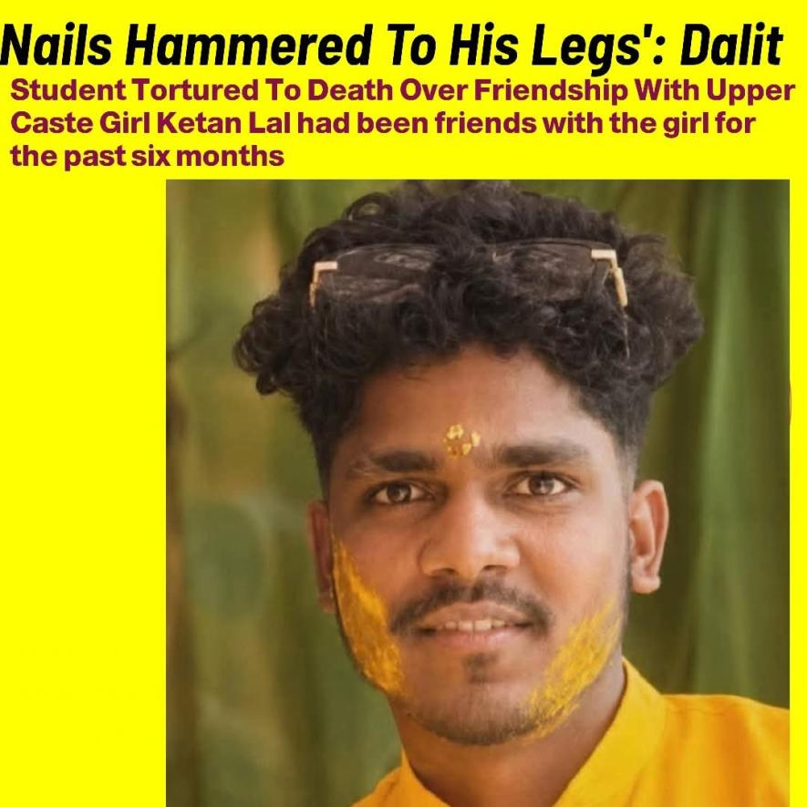 Ketan lal, a Dalit youth who was allegedly killed for having a relationship with an upper caste girl.